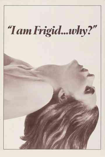 I Am Frigid... Why? Poster