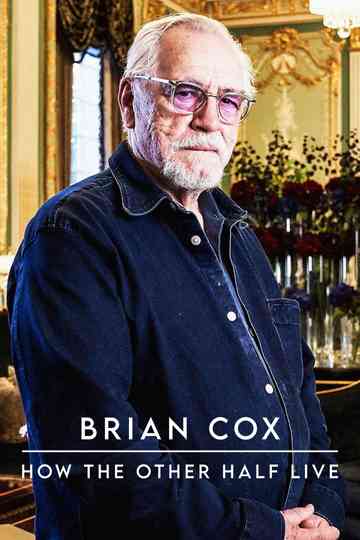 Brian Cox: How The Other Half Live Poster
