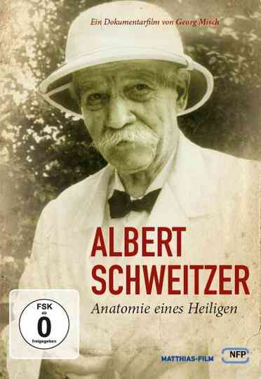 Albert Schweitzer - Anatomie eines Heiligen Poster