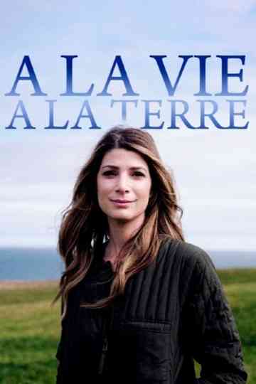 À la vie, à la terre poster