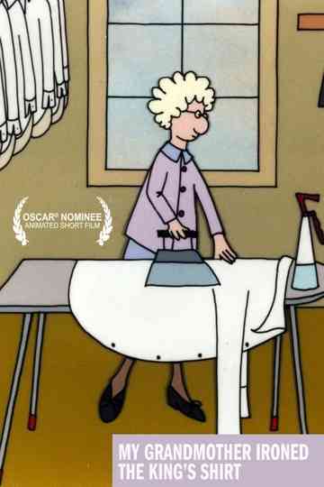 My Grandmother Ironed the King's Shirts Poster