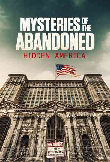 Mysteries of the Abandoned: Hidden America poster