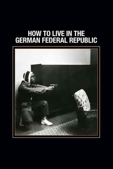 How to Live in the German Federal Republic Poster