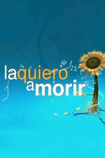 La quiero a morir Poster