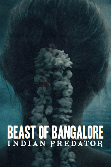 Beast of Bangalore: Indian Predator