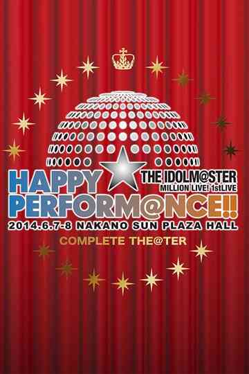 THE IDOLM@STER MILLION LIVE! 1stLIVE HAPPY☆PERFORM@NCE!! Poster