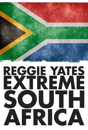 Reggie Yates' Extreme South Africa Poster