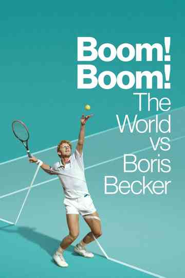 Boom! Boom! The World vs Boris Becker Poster