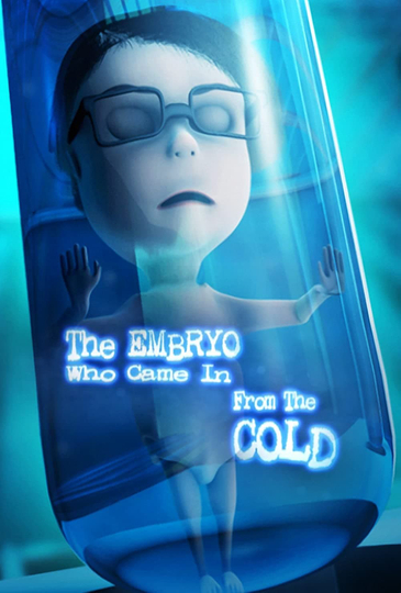 The Embryo Who Came in from the Cold Poster