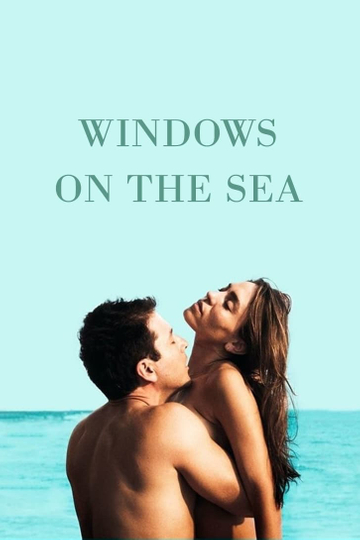 Windows on the Sea Poster