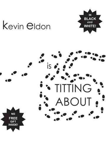 Kevin Eldon - is Titting About Poster