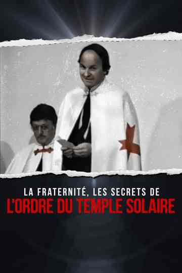 La fraternité : les secrets de l'Ordre du Temple solaire Poster