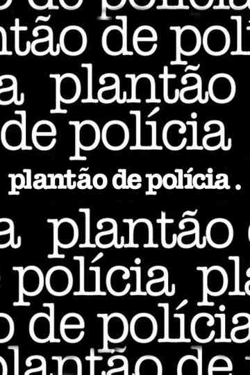 Plantão de Polícia Poster