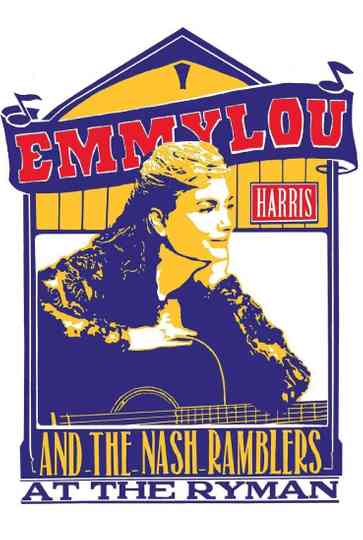 Emmylou Harris & The Nash Ramblers at The Ryman Poster
