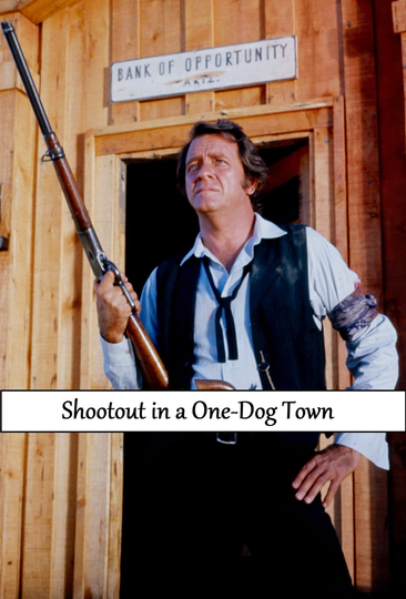 Shootout in a One-Dog Town