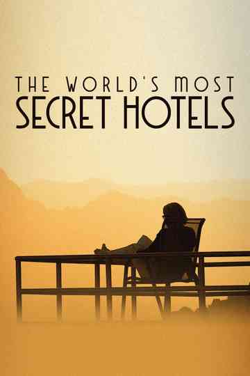 World's Most Secret Hotels Poster