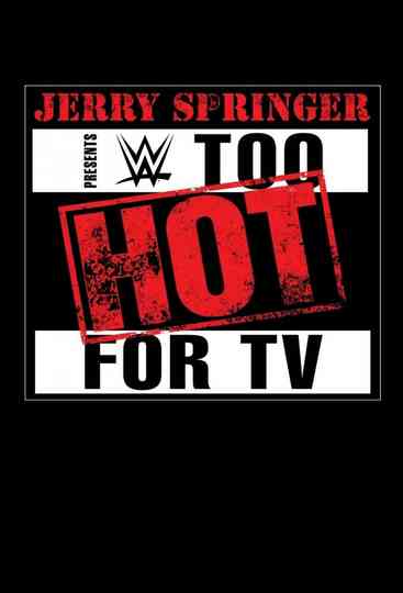 WWE: Too Hot for TV Poster