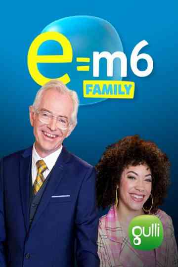 E=M6 Family Poster