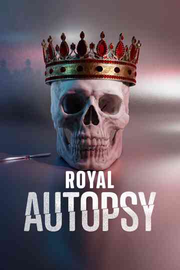 Royal Autopsy Poster