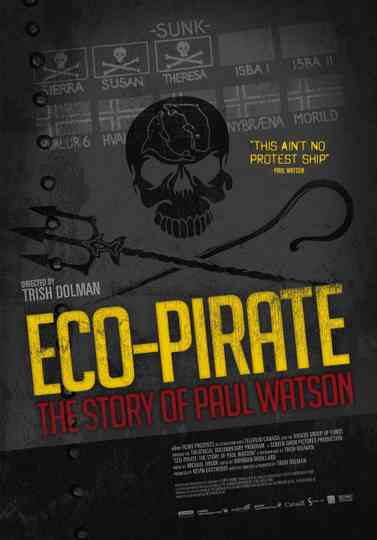 Eco-Pirate: The Story of Paul Watson Poster