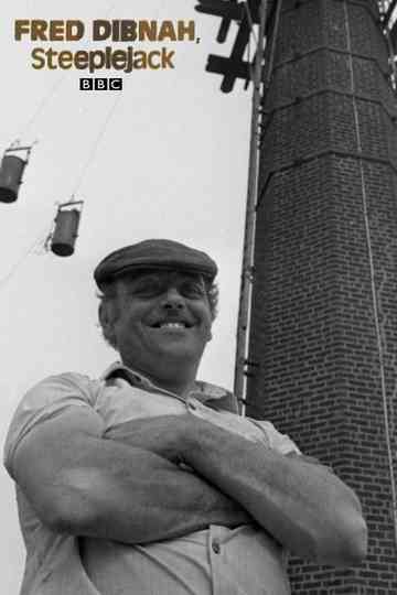 Fred Dibnah Steeplejack Poster