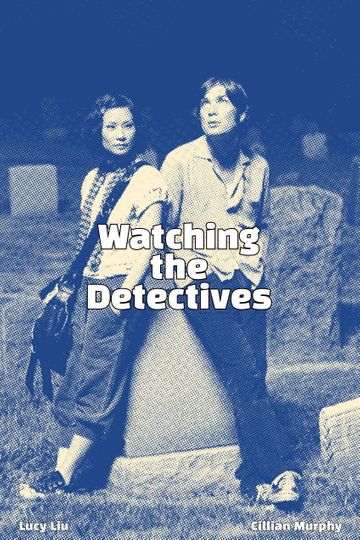 Watching the Detectives