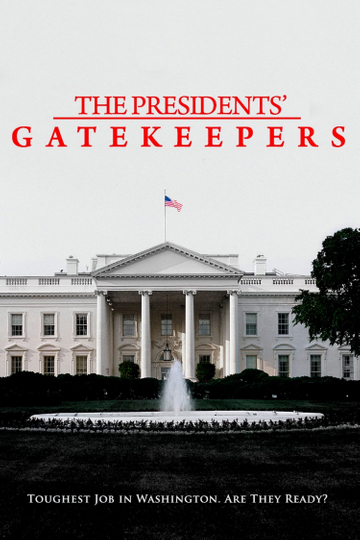 The Presidents Gatekeepers