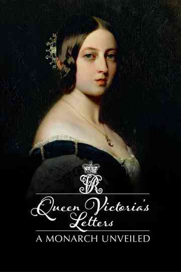 Queen Victorias Letters A Monarch Unveiled poster