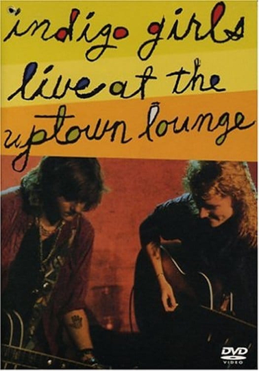 Indigo Girls: Live at the Uptown Lounge