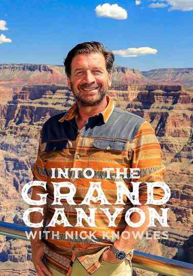 Into The Grand Canyon with Nick Knowles Poster