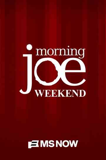 Morning Joe: Weekend Poster