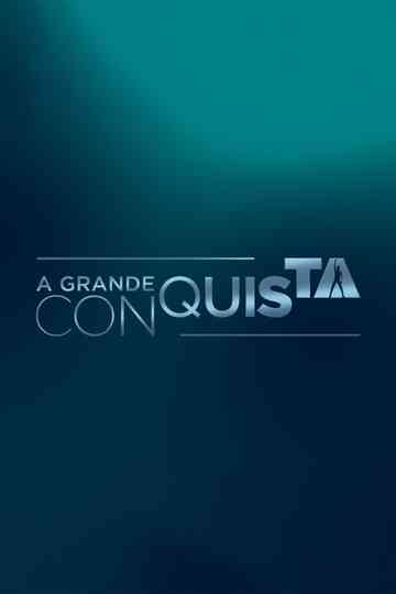 A Grande Conquista Poster