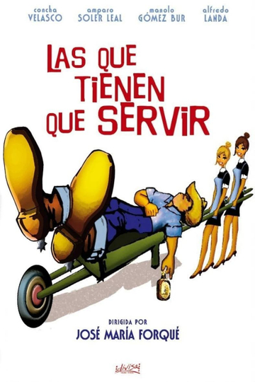 Las que tienen que servir Poster