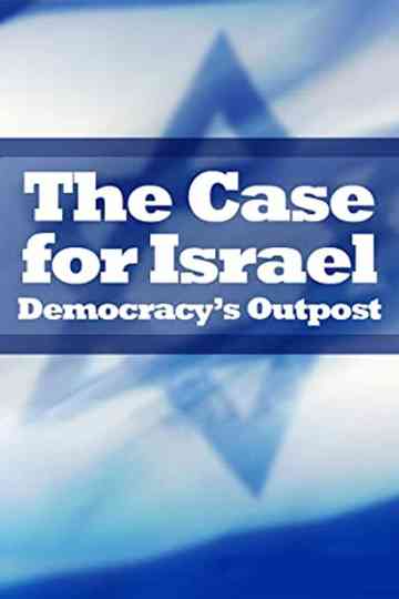 The Case for Israel: Democracy's Outpost Poster