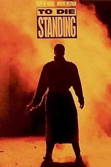 To Die Standing Poster