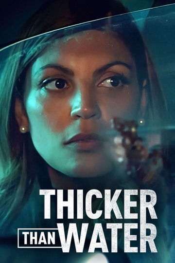 Thicker Than Water Poster