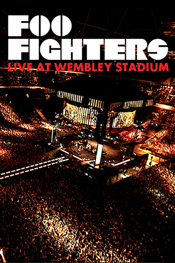 Foo Fighters Live At Wembley Stadium