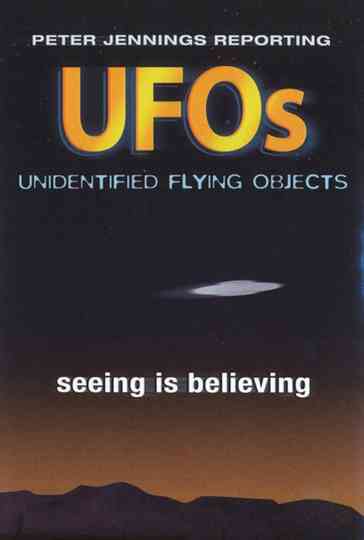 Peter Jennings Reporting UFOs  Seeing Is Believing Poster