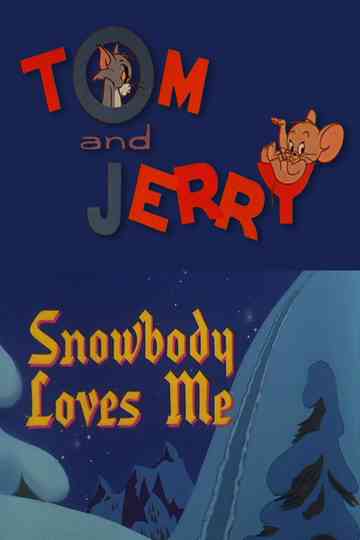 Snowbody Loves Me Poster
