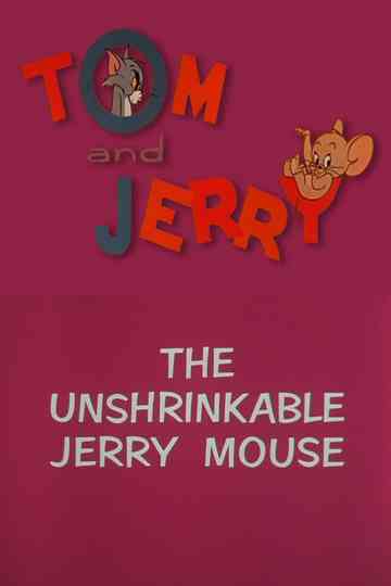 The Unshrinkable Jerry Mouse Poster