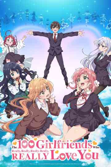 The 100 Girlfriends Who Really, Really, Really, Really, REALLY Love You poster