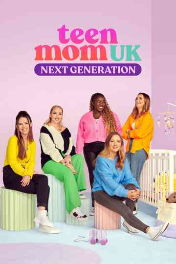 Teen Mom UK: Next Generation Poster