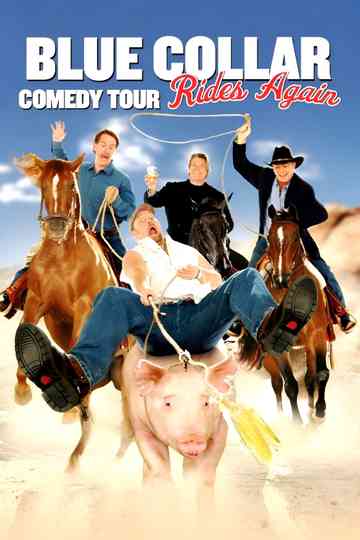 Blue Collar Comedy Tour Rides Again poster
