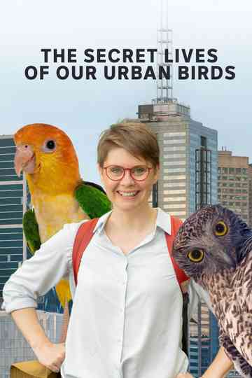 The Secret Lives of Our Urban Birds Poster