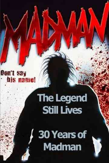 The Legend Still Lives: 30 Years of Madman Poster