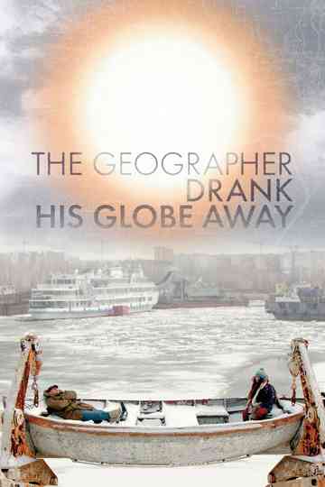 The Geographer Drank His Globe Away Poster