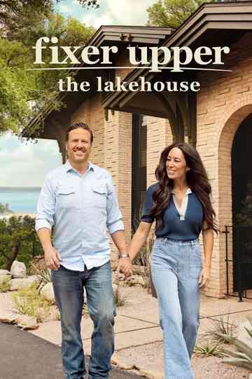 Fixer Upper: The Lakehouse Poster