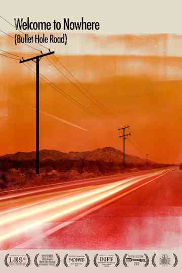 Welcome to Nowhere (Bullet Hole Road) Poster