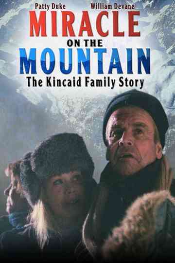Miracle on the Mountain: The Kincaid Family Story Poster