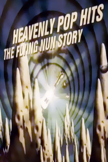 Heavenly Pop Hits: The Flying Nun Story Poster